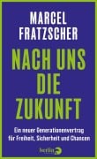 Cover-Bild zum Titel 'Nach uns die Zukunft' von 'Marcel Fratzscher'