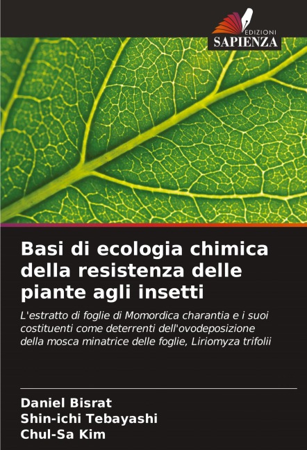 Basi di ecologia chimica della resistenza delle piante agli insetti - Daniel Bisrat, Shin-Ichi Tebayashi, Chul-Sa Kim