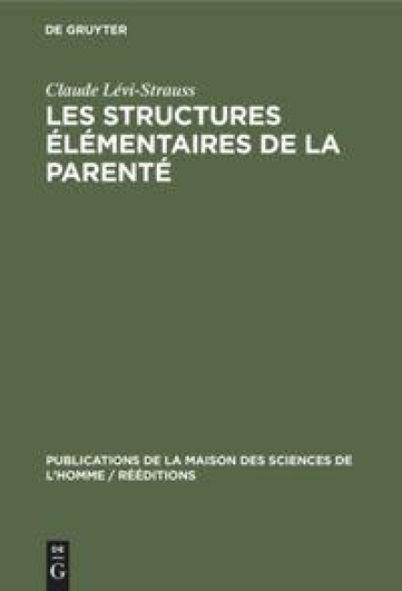 Les structures élémentaires de la parenté - Claude Lévi-Strauss