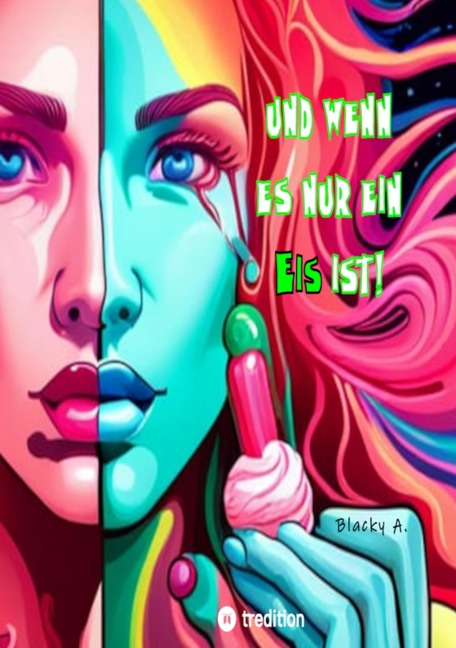 Und wenn es nur ein Eis ist! - Blacky A.