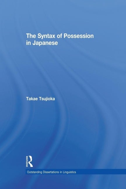 The Syntax of Possession in Japanese - Takae Tsujioka