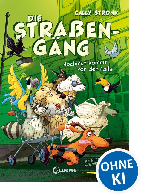 Die Straßengäng (Band 3) - Hochmut kommt vor der Falle - Cally Stronk