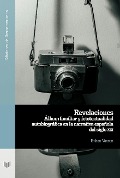Cover-Bild zum Titel 'Revelaciones : álbum familiar y fototextualidad autobiográfica en la narrativa española del siglo XXI' von 'Ruben Venzon'