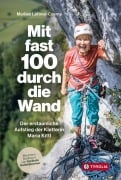 Cover-Bild zum Titel 'Mit fast 100 durch die Wand' von 'Marlies Lattner-Czerny'