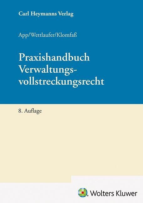 Praxishandbuch Verwaltungsvollstreckungsrecht - Michael App, Ralf Klomfaß, Arno Wettlaufer