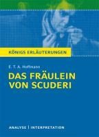 Das Fräulein von Scuderi von E.T.A Hoffmann - Textanalyse und Interpretation - E. T. A. Hoffmann, Horst Grobe