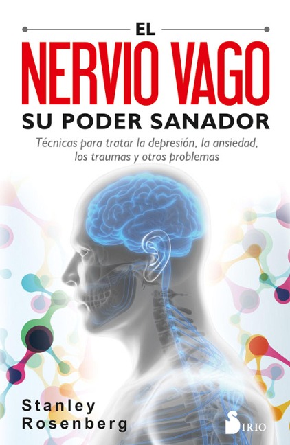 El nervio vago. Su poder sanador - Stanley Rosenberg