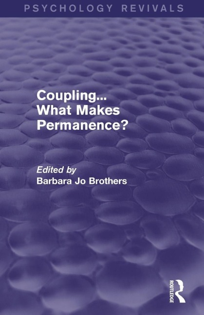 Coupling... What Makes Permanence? (Psychology Revivals) - 