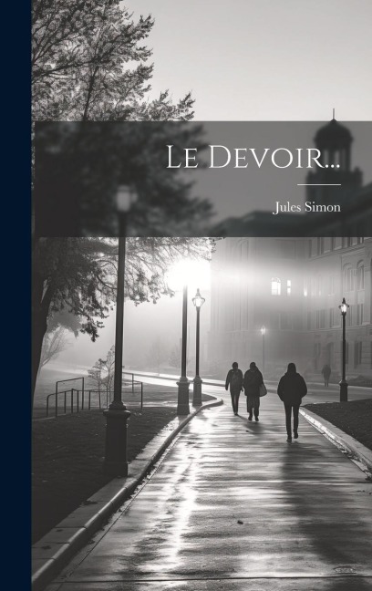 Le Devoir... - Jules Simon