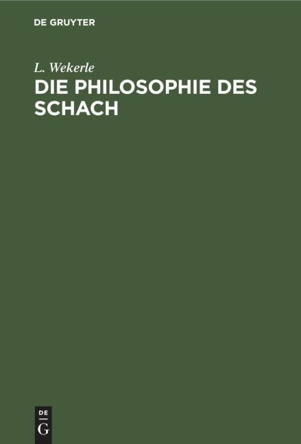 Die Philosophie des Schach - L. Wekerle