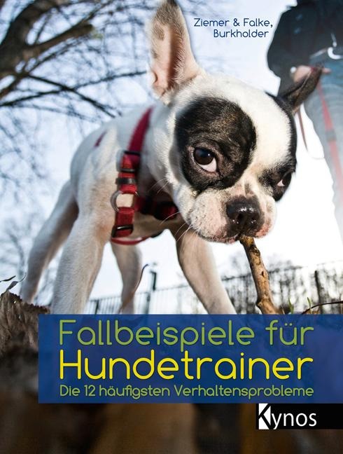 Fallbeispiele für Hundetrainer - Kristina Ziemer-Falke, Jörg Ziemer, Victoria Burkholder