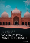 Cover-Bild zum Titel 'Von Baltistan zum Hindukusch. Ein Reisebericht aus Pakistan' von 'Roman Nies'