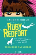 Cover-Bild zum Titel 'Ruby Redfort - Tödlicher als Verrat' von 'Lauren Child'