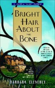 Cover-Bild zum Titel 'Bright Hair About the Bone' von 'Barbara Cleverly'