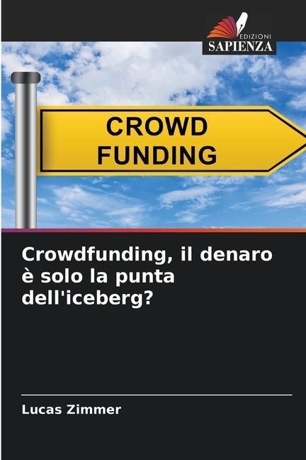 Crowdfunding, il denaro è solo la punta dell'iceberg? - Lucas Zimmer