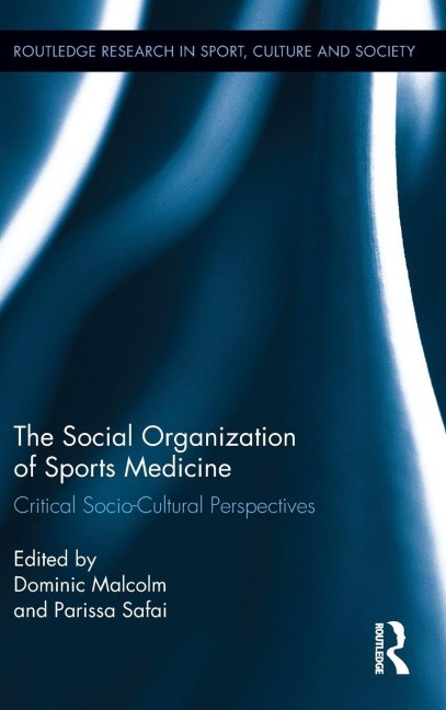 The Social Organization of Sports Medicine - 
