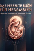 Cover-Bild zum Titel 'Das perfekte Buch für Hebammen' von 'Alexander Werner'