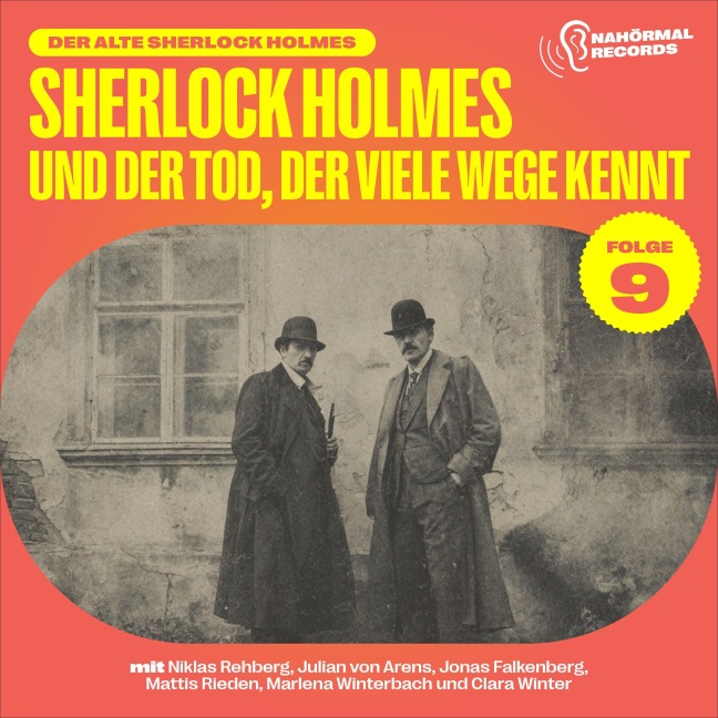 Sherlock Holmes und der Tod, der viele Wege kennt (Der alte Sherlock Holmes, Folge 9) - Arthur Conan Doyle, Charles Fraser