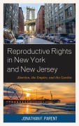 Cover-Bild zum Titel 'Reproductive Rights in New York and New Jersey' von 'Jonathan F. Parent'