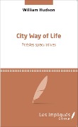 Cover-Bild zum Titel 'City Way of Life' von 'William Hudson'