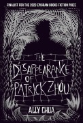 Cover-Bild zum Titel 'The Disappearance of Patrick Zhou' von 'Ally Chua'