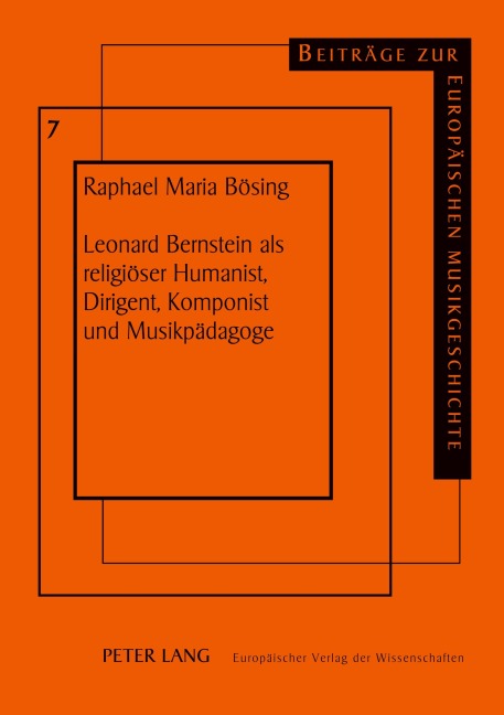 Leonard Bernstein als religiöser Humanist, Dirigent, Komponist und Musikpädagoge - Raphael M. Bösing