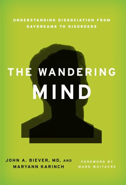 The Wandering Mind - John A. Biever, Maryann Karinch