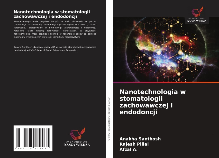 Nanotechnologia w stomatologii zachowawczej i endodoncji - Anakha Santhosh, Rajesh Pillai, Afzal A.
