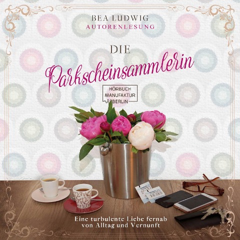 Die Parkscheinsammlerin - Bea Ludwig