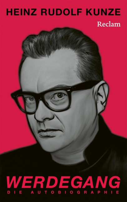 Werdegang. Die Autobiographie - Heinz Rudolf Kunze