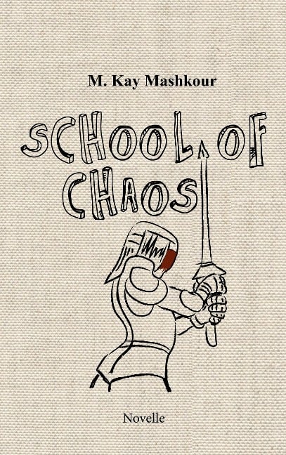 School of Chaos - M. Kay Mashkour