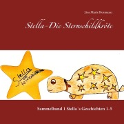 Cover-Bild zum Titel 'Stella - Die Sternschildkröte' von 'Lisa Marie Kormann'