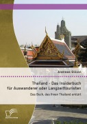 Cover-Bild zum Titel 'Thailand - Das Insiderbuch für Auswanderer oder Langzeittouristen: Das Buch, das Ihnen Thailand erklärt' von 'Andreas Glöckl'