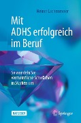 Cover-Bild zum Titel 'Mit ADHS erfolgreich im Beruf' von 'Heiner Lachenmeier'