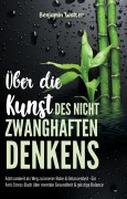 Über die Kunst des nicht zwanghaften Denkens - Benjamin Walter