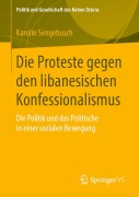 Cover-Bild zum Titel 'Die Proteste gegen den libanesischen Konfessionalismus' von 'Karolin Sengebusch'