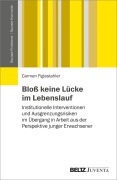 Cover-Bild zum Titel 'Bloß keine Lücke im Lebenslauf' von 'Carmen Figlestahler'