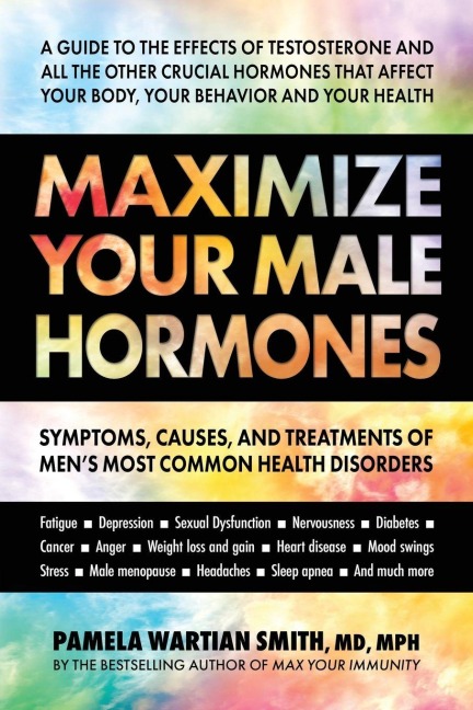 Maximize Your Male Hormones - Pamela Wartian Smith