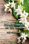 Cover-Bild zum Titel 'Con Mi Corazón En Tus Manos' von 'Maria Gloria Barreto'