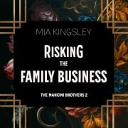 Cover-Bild zum Titel 'Risking The Family Business' von 'Mia Kingsley'