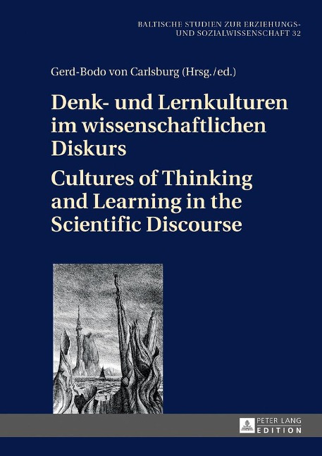Denk- und Lernkulturen im wissenschaftlichen Diskurs / Cultures of Thinking and Learning in the Scientific Discourse - 
