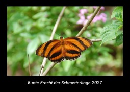 Cover-Bild zum Titel 'Bunte Pracht der Schmetterlinge 2027 Fotokalender DIN A3' von 'Tobias Schmitt, Kevin Heber'