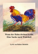 Cover-Bild zum Titel 'Wenn der Hahn dreimal kräht' von 'Rainer Beinlich'