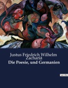Cover-Bild zum Titel 'Die Poesie, und Germanien' von 'Justus Friedrich Wilhelm Zachariä'