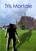 Cover-Bild zum Titel 'Tris Mortale' von 'Girolamo Ferlito'