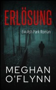Cover-Bild zum Titel 'Erlösung: Ein Ash Park Roman (Ash Park (German), #6)' von 'Meghan O'Flynn'
