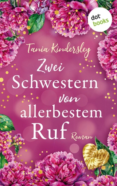 Zwei Schwestern von allerbestem Ruf - Tania Kindersley