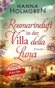 Cover-Bild zum Titel 'Rosmarinduft in der Villa della Luna (Verliebt in Italien)' von 'Hanna Holmgren'