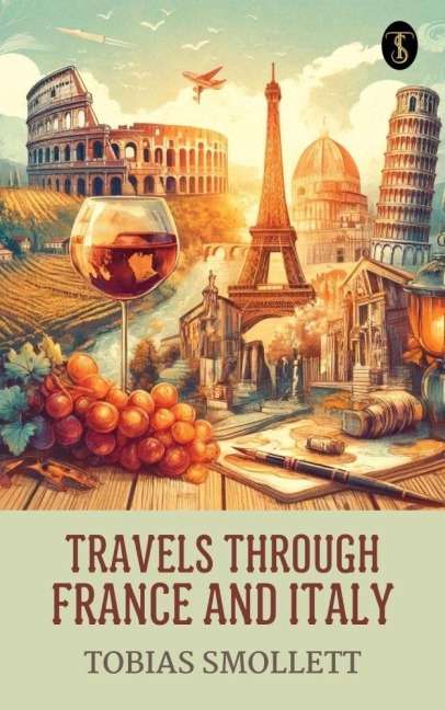 Travels through France and Italy - Tobias Smollett