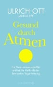 Gesund durch Atmen - Ulrich Ott, Janika Epe